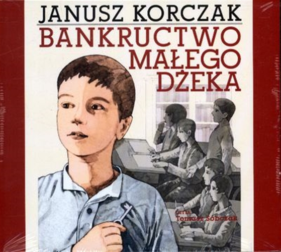 Okładka książki Bankructwo małego Dżeka [Dokument dźwiękowy] / Janusz Korczak ; posłowie Jerzy Hausner.