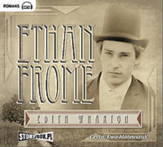 Okładka książki Ethan Frome / Edith Wharton ; [przeł. Urszula Łada-Zabłocka].