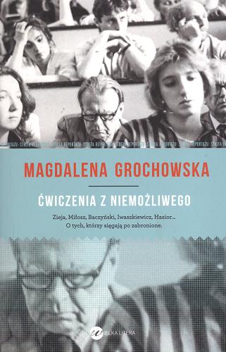 Okładka książki Ćwiczenia z niemożliwego / Magdalena Grochowska.
