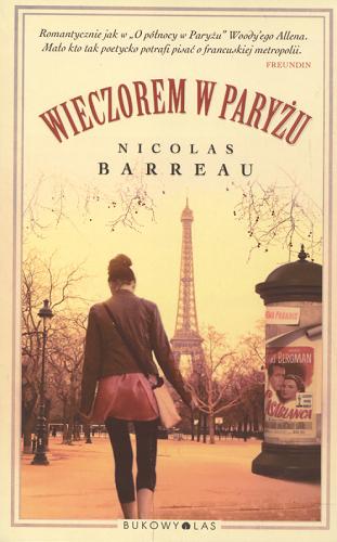 Okładka książki Wieczorem w Paryżu / Nicolas Barreau ; przeł. Anna Wziątek.