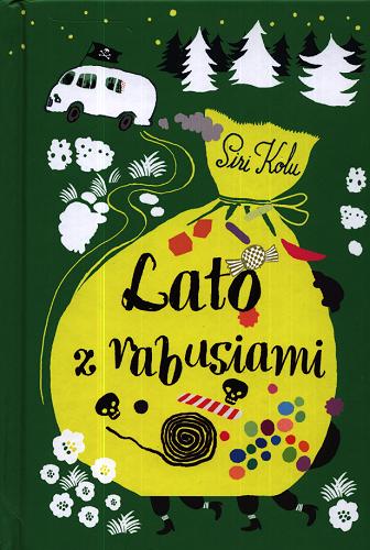Okładka książki Lato z rabusiami / Siri Kolu ; przekład z języka fińskiego: Iwona Kiuru.