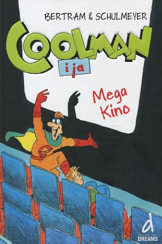 Okładka książki Mega kino : powieść komiksowa / Rüdiger Bertram ; il. Heribert Schulmeyer ; z niem. przeł. Anna Maria Adamczyk.