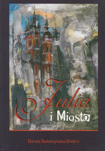 Okładka książki  Julia i miasto  2