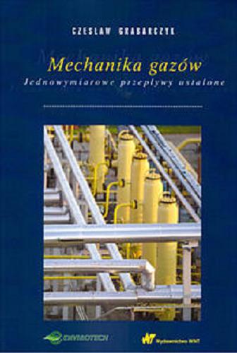 Okładka książki  Mechanika gazów : jednowymiarowe przepływy ustalone  2