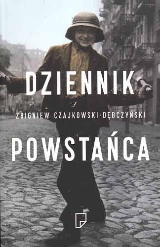 Okładka książki Dziennik powstańca / Zbigniew Czajkowski-Dębczyński.