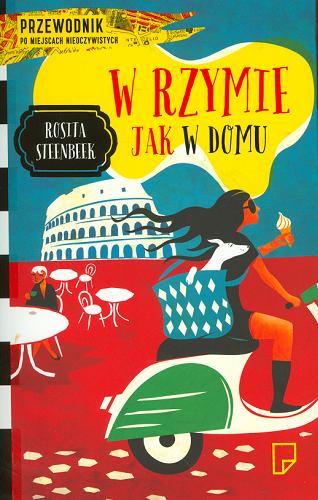 Okładka książki W Rzymie jak w domu / Rosita Steenbeek ; przełożyła Małgorzata Woźniak-Diederen.