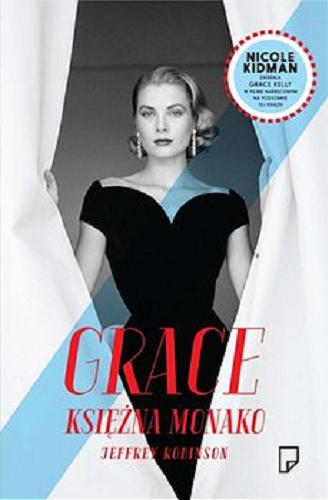 Okładka książki Grace : [E-book] księżna Monako / Jeffrey Robinson ; przeład Ewa Penksyk-Kluczkowska.