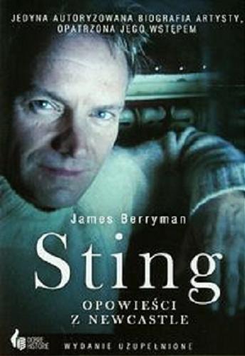 Okładka książki Sting : opowieści z Newcastle / James Berryman ; przekład Robert Sidor.