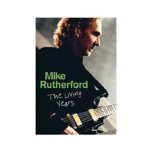 Okładka książki The living years / Mike Rutherford ; [tł. Anna Cichosz].