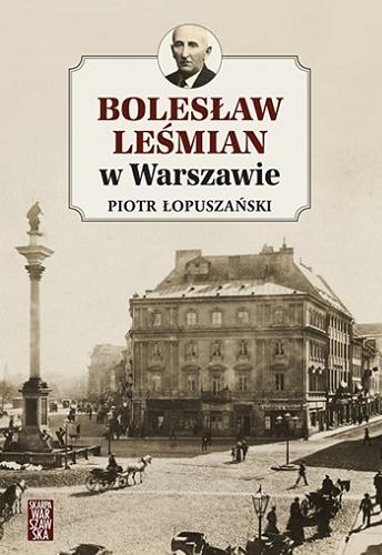 Okładka książki  Bolesław Leśmian w Warszawie  2