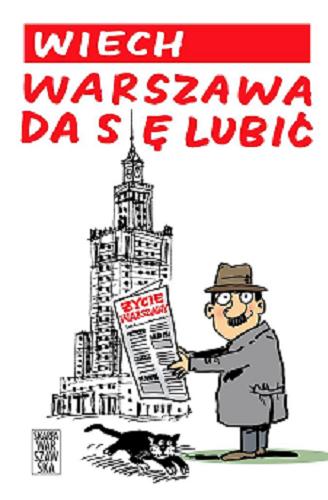 Okładka książki Warszawa da się lubić / Wiech ; ilustrował Szczepan Sadurski.