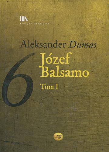 Okładka książki Józef Balsamo. T. 1 / Aleksander Dumas ; tł. Leon Rogalski.