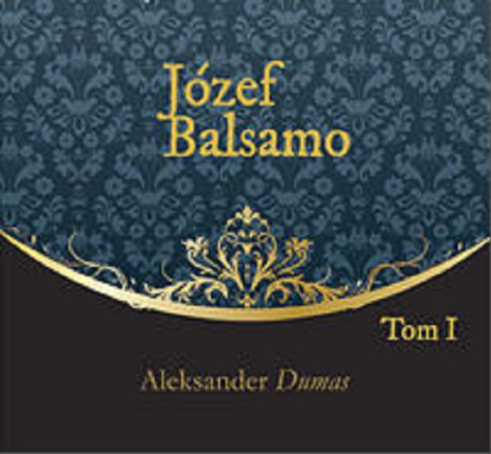 Okładka książki Józef Balsamo. T. 1 / Aleksander Dumas.