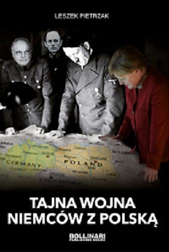 Okładka książki Tajna wojna Niemców z Polską / Leszek Pietrzak.