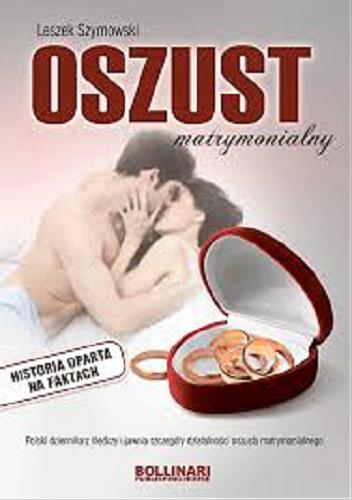 Okładka książki Oszust matrymonialny / Leszek Szymowski.