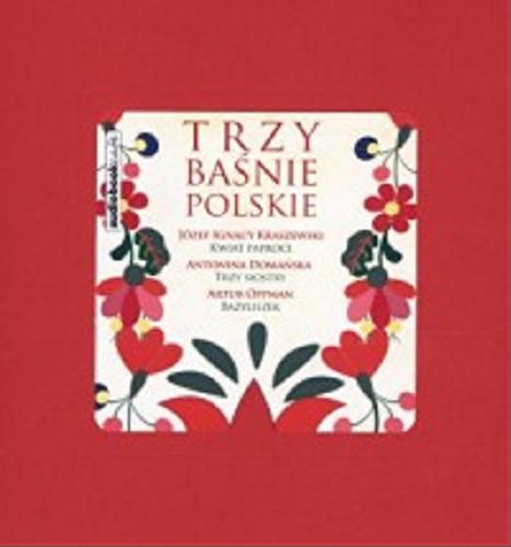 Okładka książki Trzy baśnie polskie [Dokument dźwiękowy].