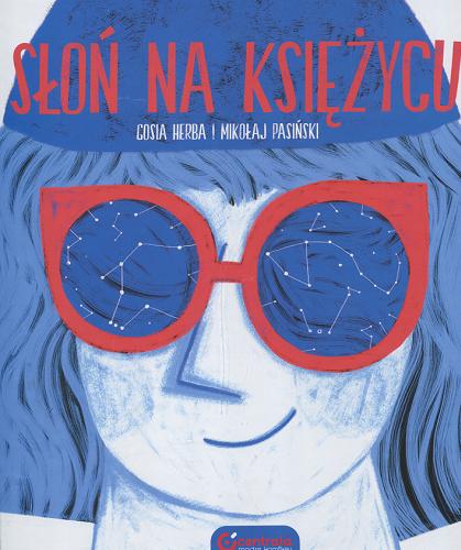 Okładka książki Słoń na księżycu / Gosia Herba i Mikołaj Pasiński.