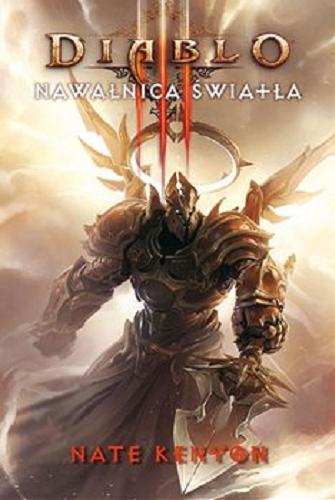 Okładka książki Diablo III : nawałnica światła / Nate Kenyon ; przekł. Przemysław Bieliński.