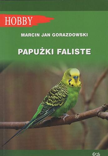 Okładka książki Papużki faliste / Marcin Jan Gorazdowski.