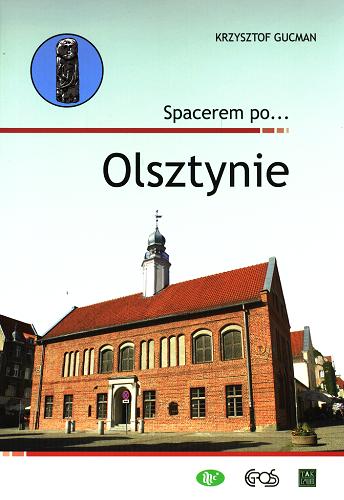 Okładka książki Spacerem po... Olsztynie / Krzysztof Gucman.