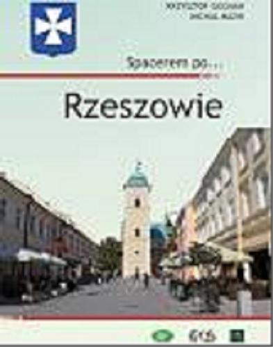 Okładka książki Spacerem po... Rzeszowie / Krzysztof Gucman, Michał Mazik.