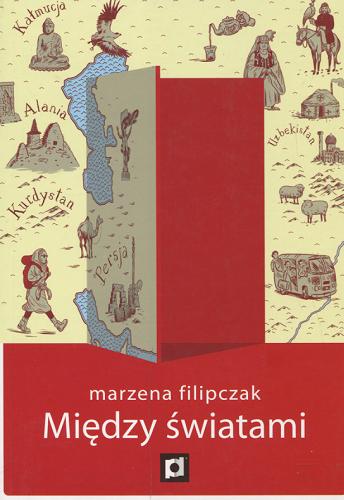 Okładka książki Między światami / Marzena Filipczak.