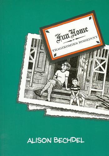Okładka książki Fun home : tragikomiks rodzinny 