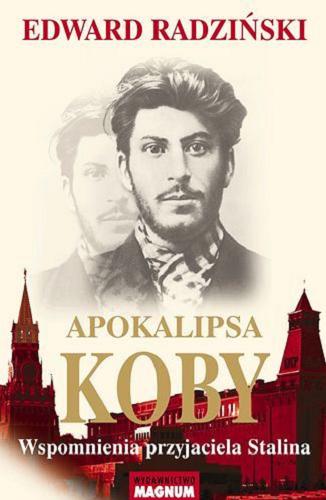 Okładka książki  Apokalipsa Koby : wspomnienia przyjaciela Stalina  1
