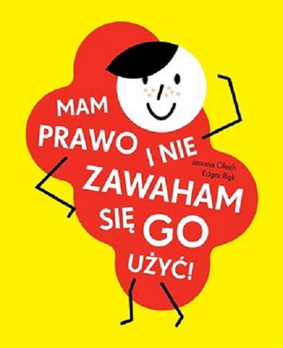 Okładka książki Mam prawo i nie zawaham sie go użyć! / Joanna Olech, Edgar Bąk.