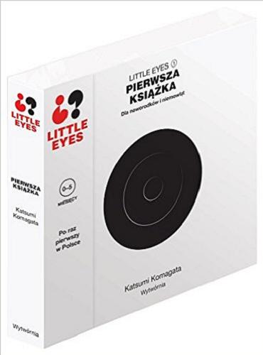 Okładka książki Pierwsza książka dla noworodków i niemowląt / [Katsumi Komagata].