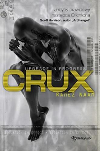 Okładka książki Crux / Ramez Naam ; przekład Dominika Repeczko.