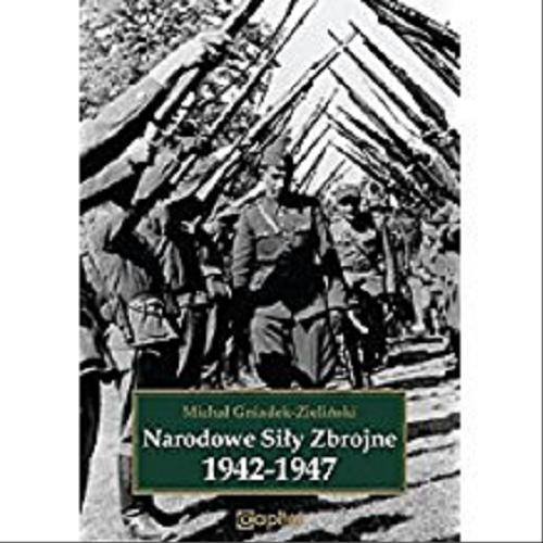 Okładka książki Narodowe Siły Zbrojne 1942-1947 / M. M. O. Gniadek-Zieliński.
