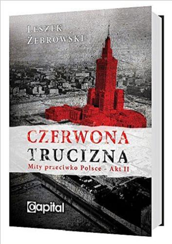 Okładka książki  Czerwona trucizna : mity przeciwko Polsce - Akt II  1