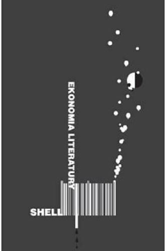 Okładka książki Ekonomia literatury / Marc Shell ; tłumaczenie Aleksandra Małecka.