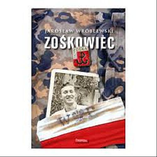 Okładka książki Zośkowiec / Jarosław Wróblewski.