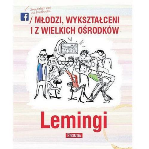 Okładka książki Lemingi : młodzi, wykształceni i z wielkich ośrodków / redakcja Jerzy A. Krakowski.