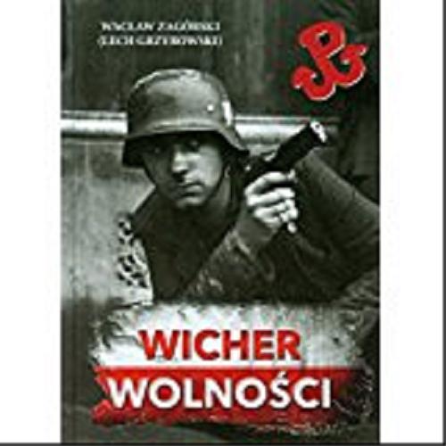 Okładka książki Wicher wolności / Wacław Zagórski (Lech Grzybowski) ; [przedmowa Gustaw Herling-Grudziński].