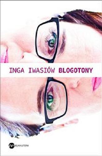 Okładka książki Blogotony / Inga Iwasiów.