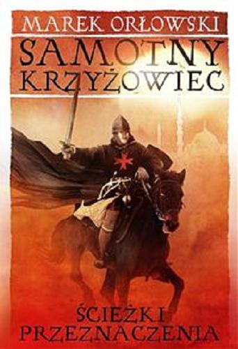 Okładka książki Ścieżki przeznaczenia / Marek Orłowski.