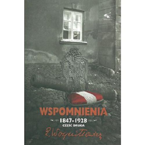 Okładka książki Wspomnienia 1847-1928. Cz. 2 / Edward Woyniłłowicz.