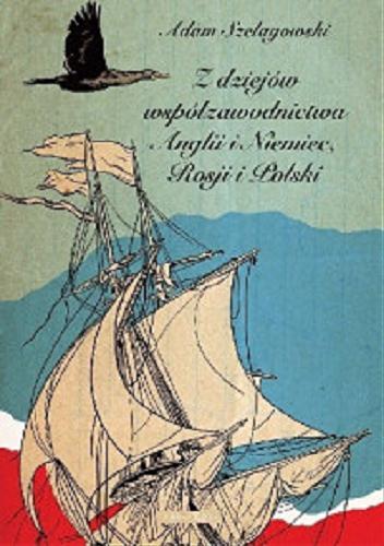 Okładka książki  Z dziejów współzawodnictwa Anglii i Niemiec, Rosji i Polski  4