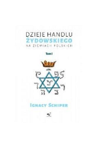 Okładka książki  Dzieje handlu żydowskiego na ziemiach polskich. T. 1  1