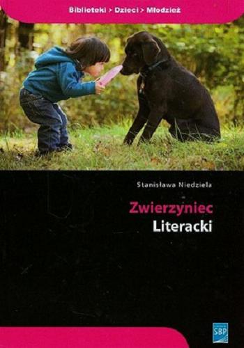 Okładka książki Zwierzyniec literacki / Stanisława Niedziela.