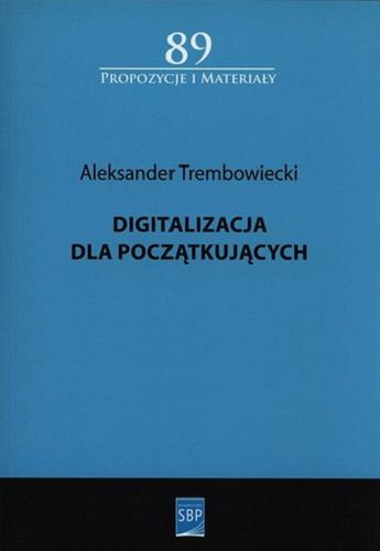 Okładka książki Digitalizacja dla początkujących / Aleksander Trembowiecki.