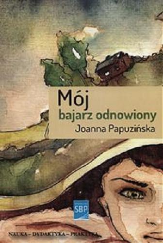 Okładka książki Mój bajarz odnowiony : studia i szkice o literaturze młodzieżowej / Joanna Papuzińska ; Stowarzyszenie Bibliotekarzy Polskich.