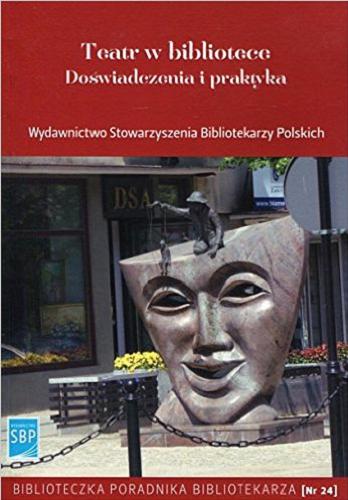 Okładka książki Teatr w bibliotece : doświadczenia i praktyka / pod redakcją Małgorzaty Pietrzak.