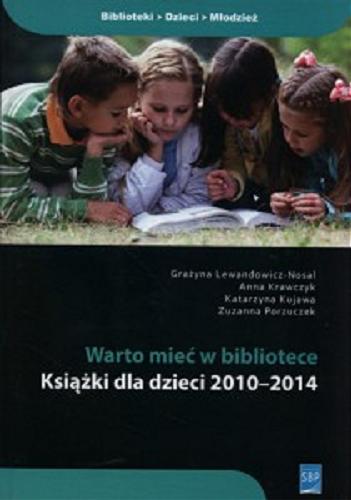Okładka książki  Warto mieć w bibliotece : książki dla dzieci 2010-2014 : katalog  5