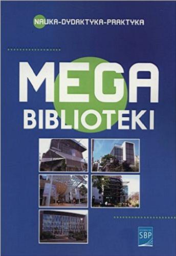 Megabiblioteki : wybrane tendencje w bibliotekarstwie publicznym Tom 161