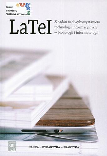 LaTeI : z badań nad wykorzystaniem technologii informacyjnych w bibliologii i informatologii Tom 168