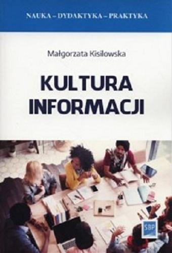 Okładka książki Kultura informacji / Małgorzata Kisilowska.